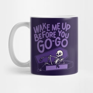 Wake Me Up Before You Go-Go - Halloween Mug